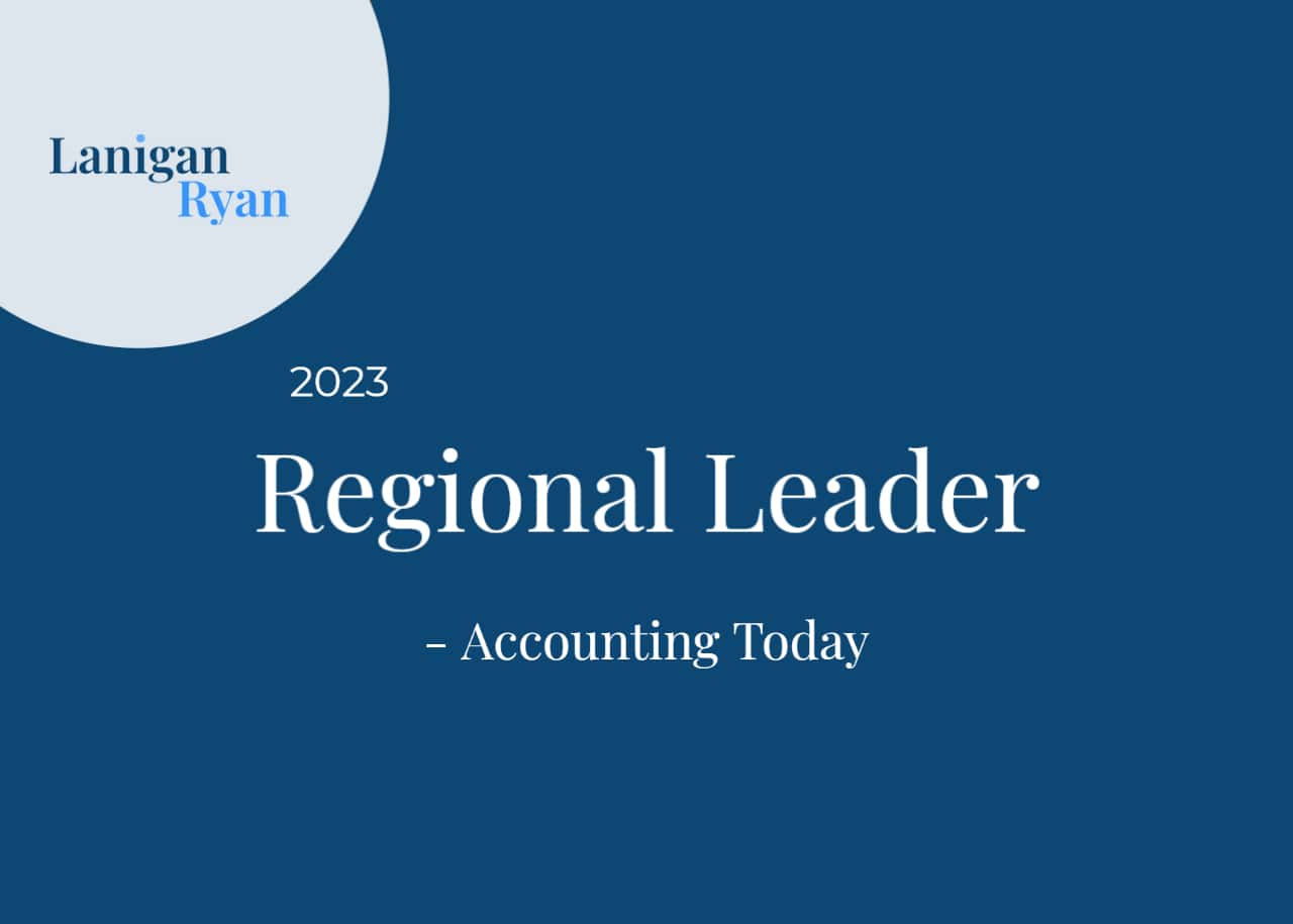 Lanigan Ryan Named Regional Leader by Accounting Today Lanigan Ryan
